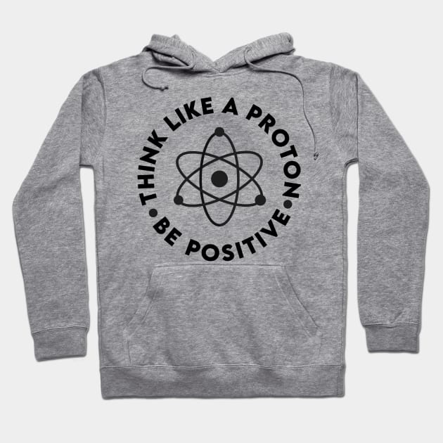 Think like a Proton Hoodie by ExprEssie